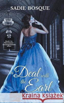 A Deal with the Earl Sadie Bosque 9798201803469 Sadie Bosque - książka
