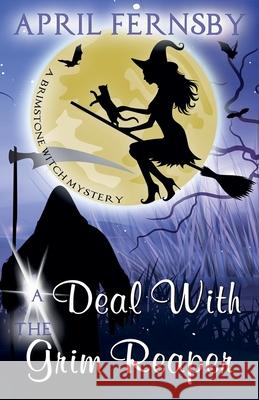 A Deal With The Grim Reaper April Fernsby 9781393837701 Draft2digital - książka