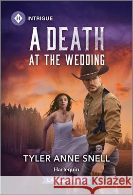 A Death at the Wedding Tyler Anne Snell 9781335082459 Harlequin Intrigue Larger Print - książka