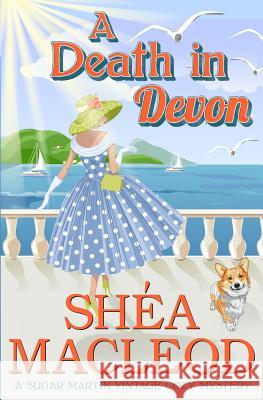 A Death in Devon Shea MacLeod 9781079124064 Independently Published - książka