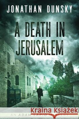 A Death in Jerusalem Jonathan Dunsky 9789657795217 Lion Cub Publishing - książka