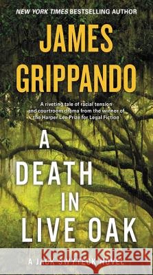 A Death in Live Oak: A Jack Swyteck Novel James Grippando 9780062657817 Harper - książka