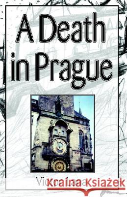 A Death in Prague Victor Lana 9781401045173 Xlibris Corporation - książka