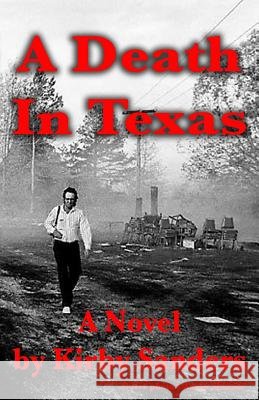 A Death In Texas Sanders, Kirby David 9781482696493 Createspace - książka