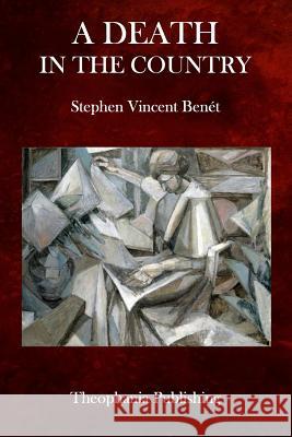 A Death in the Country Stephen Vincent Benet 9781516987702 Createspace - książka