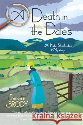 A Death in the Dales: A Kate Shackleton Mystery Frances Brody 9781250098832 Minotaur Books - książka