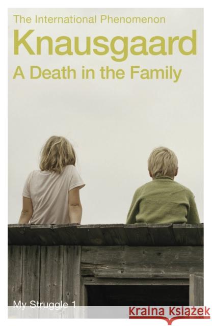 A Death in the Family: My Struggle Book 1 Karl Ove Knausgaard 9780099555162 Vintage Publishing - książka