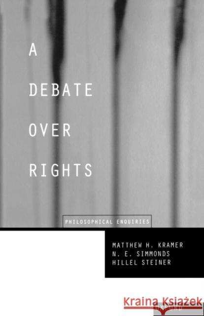 A Debate Over Rights: Philosophical Enquiries Kramer, Matthew 9780198298991  - książka