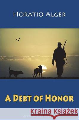 A Debt of Honor Horatio Alger 9781723512803 Createspace Independent Publishing Platform - książka