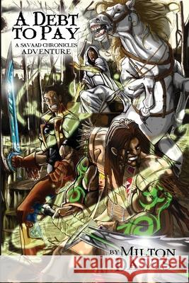 A Debt To Pay: A Savaad Chronicles Adventure Milton Davis 9781734627930 Mvmedia, LLC - książka