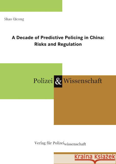 A Decade of Predictive Policing in China: Shao, Qicong 9783866768314 Verlag für Polizeiwissenschaft - książka