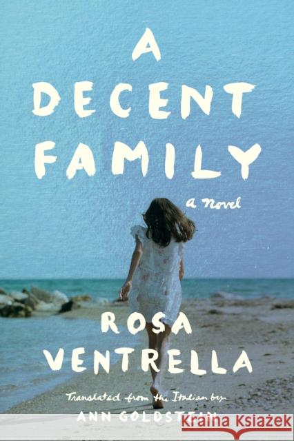 A Decent Family: A Novel Rosa Ventrella 9781542004442 Amazon Publishing - książka