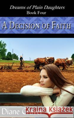 A Decision of Faith Diane Craver 9781508475422 Createspace - książka