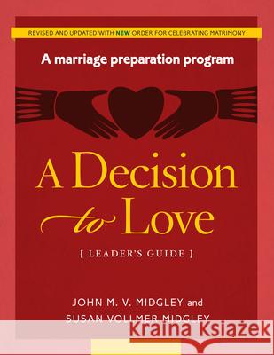 A Decision to Love Leader's Guide (Revised W/New Rights) John Midgley Susan Vollmer-Midgley 9781627852364 Twenty-Third Publications - książka