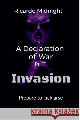 A Declaration of war: Pt 2 Invasion Ricardo Midnight 9781684877683 Notion Press Media Pvt Ltd - książka