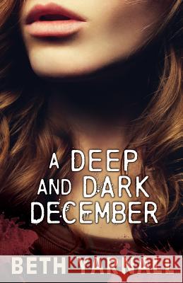 A Deep and Dark December: A Paranormal Romantic Suspense Novel Beth Yarnall 9781940811925 Story Siren Publishing - książka