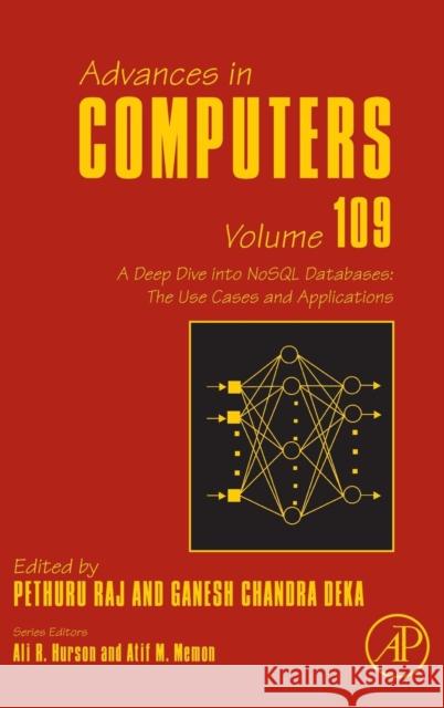 A Deep Dive Into Nosql Databases: The Use Cases and Applications: Volume 109 Raj, Pethuru 9780128137864 Academic Press - książka