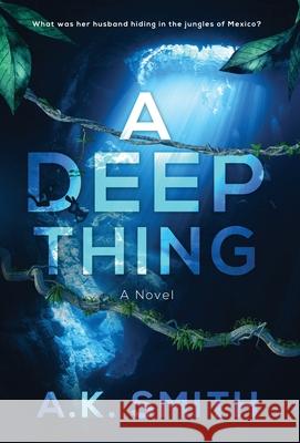 A Deep Thing A. K. Smith 9781949325829 Books with Soul - książka