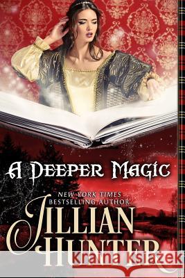 A Deeper Magic Jillian Hunter 9781518784538 Createspace Independent Publishing Platform - książka