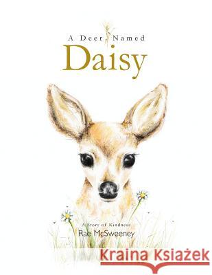 A Deer Named Daisy Rae McSweeney 9781982223564 Balboa Press - książka
