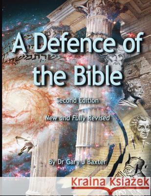 A Defence of the Bible Dr Gary J. Baxter 9780646538075 Gary Baxter - książka