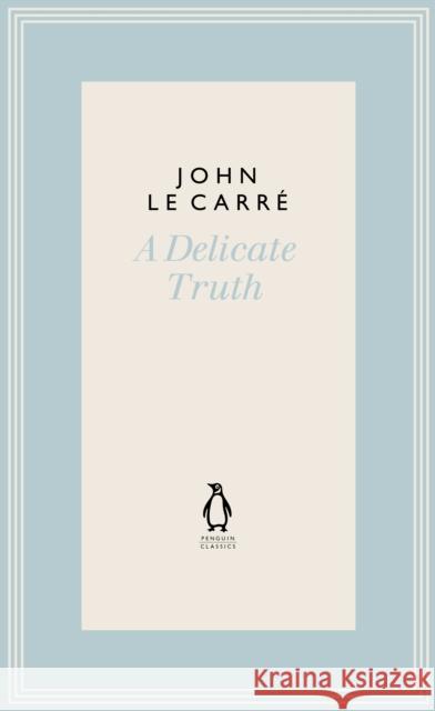 A Delicate Truth John le Carre 9780241396360 Penguin Books Ltd - książka