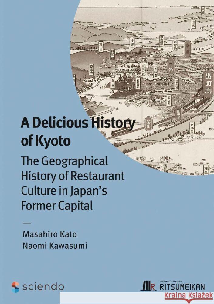 A Delicious History of Kyoto Kato, Masahiro, Kawasumi, Naomi 9784991351617 De Gruyter Poland - książka