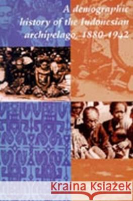 A Demographic History of the Indonesian Archipelago  9789067181280 Brill - książka