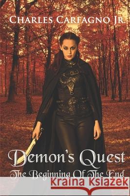 A Demon's Quest: The Beginning of the End Charles Carfagn Billy Tackett Waid Books 9781500127633 Createspace - książka
