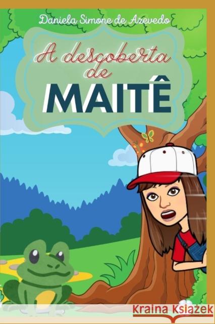 A descoberta de Maite Daniela Simone de Azevedo 9786500430837 978-65--4383-7 - książka