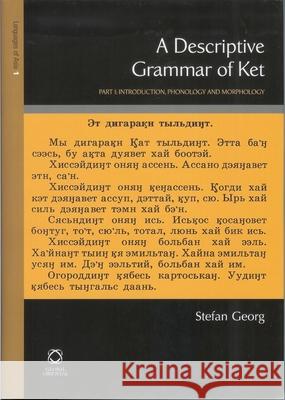 A Descriptive Grammar of Ket (Yenisei-Ostyak): Part 1: Introduction, Phonology and Morphology Stefan Georg 9781901903584 Global Oriental - książka