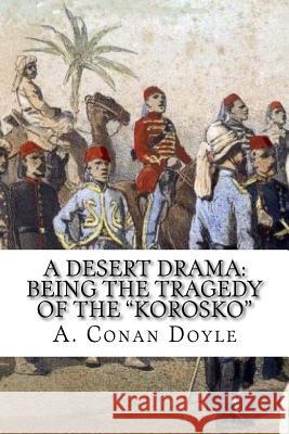 A Desert Drama: Being The Tragedy Of The 