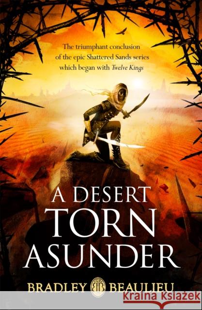 A Desert Torn Asunder BRADLEY BEAULIEU 9781473233478 ORION PAPERBACKS - książka
