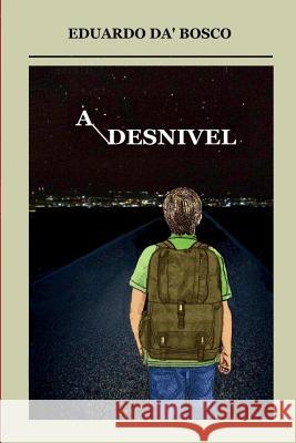 A desnivel Da '. Bosco, Eduardo 9781505286366 Createspace - książka