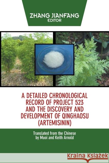 A Detailed Chronological Record of Project 523 and the Discovery and Development of Qinghaosu (Artemisinin) Zhang Jianfang, Keith and Muoi Arnold 9781622121649 Strategic Book Publishing - książka