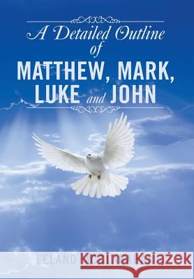 A Detailed Outline of Matthew, Mark, Luke and John Leland McClanahan 9781499078350 Xlibris Corporation - książka