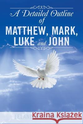 A Detailed Outline of Matthew, Mark, Luke and John Leland McClanahan 9781499078367 Xlibris Corporation - książka