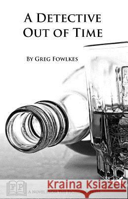 A Detective Out of Time Greg Fowlkes 9781943403462 Fictional Press - książka