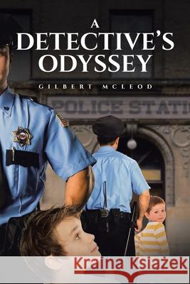 A Detective's Odyssey Gilbert McLeod 9781643348858 Page Publishing, Inc - książka