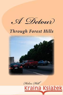 A Detour: (Through Forest Hills) Hill, Helen 9781974040988 Createspace Independent Publishing Platform - książka