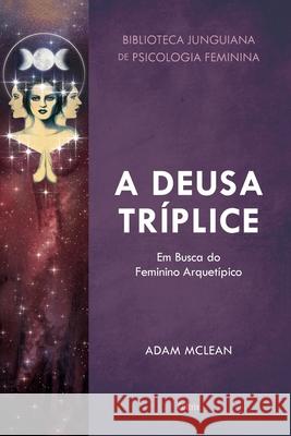 A Deusa Tríplice Adam McLean 9788531615788 Grupo Pensamento - książka