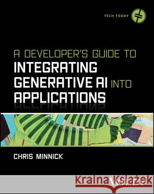 A Developer's Guide to Integrating Generative AI into Applications  9781394373130  - książka