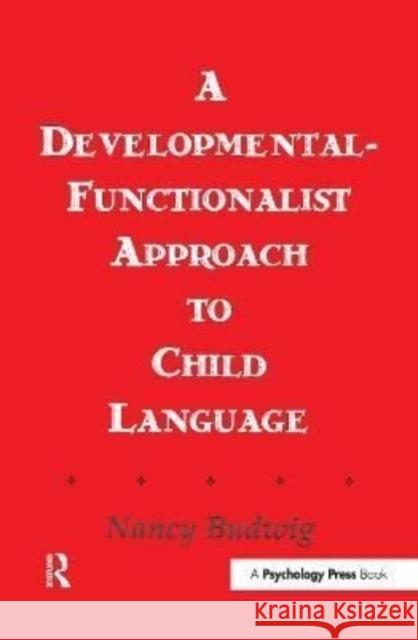 A Developmental-Functionalist Approach to Child Language Nancy Budwig 9781138965430 Taylor and Francis - książka