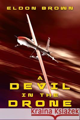 A Devil in The Drone Brown, Eldon 9781484913642 Createspace - książka