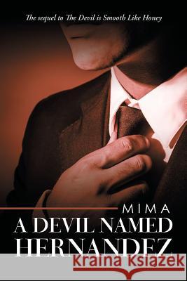 A Devil Named Hernandez Mima 9781532043918 iUniverse - książka