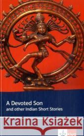 A Devoted Son and other Indian Short Stories : Text in English. Sek.II O'Donovan, Noreen   9783125775145 CAMBRIDGE UNIVERSITY PRESS - książka