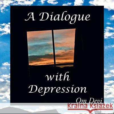 A Dialogue with Depression: Heart/Mind Disconnect Om Devi 9781532028908 iUniverse - książka