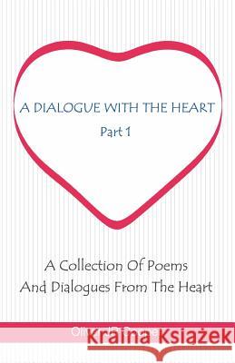 A Dialogue With The Heart: A Collection Of Poems And Dialogues From The Heart Oliver Cooper, Jr 9781491203767 Createspace Independent Publishing Platform - książka