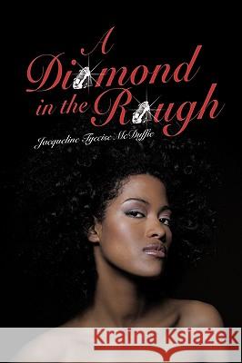 A Diamond in the Rough  9781440157219 IUNIVERSE.COM - książka