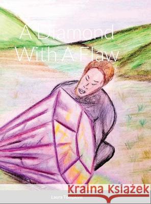 A Diamond With A Flaw Laura Tompkins Avianna Tompkins-Beckett Laura Tompkins 9798489711784 Laura Tompkins - książka